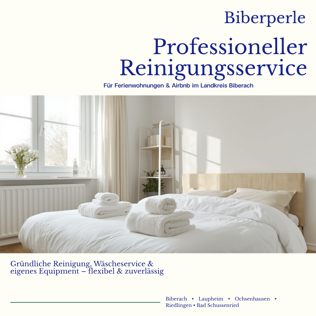 Biberperle: Ihr Airbnb Reinigungsservice im Kreis Biberach